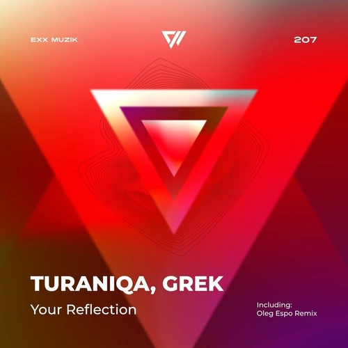 TuraniQa & Grek - Your Reflection [EXX207]